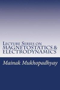 bokomslag Lecture Series on MAGNETOSTATICS & ELECTRODYNAMICS