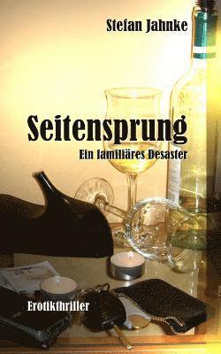 Seitensprung: Ein familiaeres Desaster 1