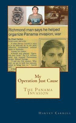 My Operation Just Cause: The Panama Invasion 1