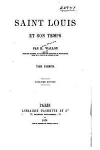 H. Wallon - Saint Louis et son temps, Häftad