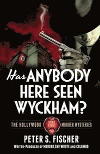 bokomslag Has Anybody Here Seen Wyckham?