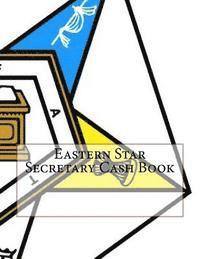 bokomslag Eastern Star Secretary Cash Book