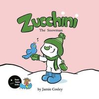 bokomslag Zucchini the Snowman