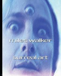 bokomslag Miles Walker Surreal Art