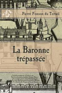 bokomslag La Baronne trepassee