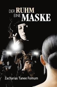 bokomslag Der Ruhm eine Maske