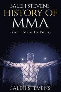 Brandon Colker - Saleh Stevens' History of MMA: From Rome to Today, Häftad