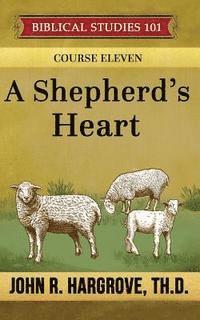 bokomslag A Shepherd's Heart: A Study of Timothy and Titus