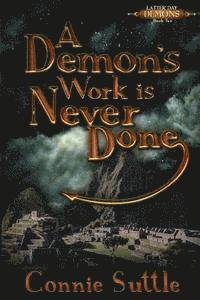 Connie Suttle - A Demon's Work Is Never Done: Latter Day Demons, Book 2, Häftad