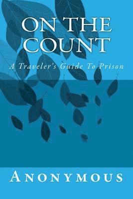 bokomslag On The Count: A Traveler's Guide To Prison