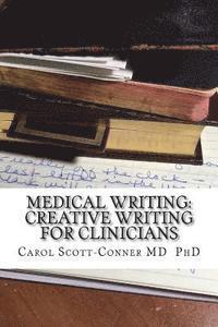 bokomslag Medical Writing: Creative Writing for Medical Professionals