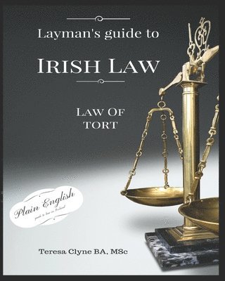 bokomslag Layman's Guide to Irish Law: The Law of Tort