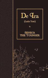 bokomslag De Ira: Latin Text