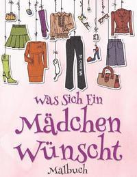 bokomslag Was sich ein Madchen: wunscht Malbuch