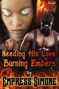 bokomslag Needing His Love: Burning Embers