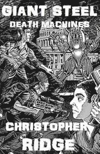 Christopher Ridge - Giant Steel Death Machines, Häftad