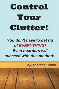 bokomslag Control Your Clutter!