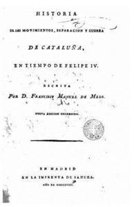 bokomslag Historia de los movimientos, separación y guerra de Cataluña en tiempo de Felipe IV