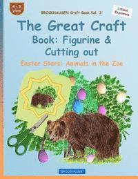 bokomslag BROCKHAUSEN Craft Book Vol. 3 - The Great Craft Book: Figurine & Cutting out: Easter Stars: Animals in the Zoo