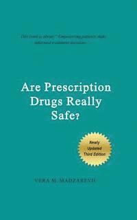 bokomslag Are Prescription Drugs Really Safe?: A summarized expert review on drug safety written for everyone to understand