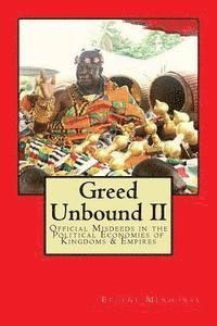 bokomslag Greed Unbound II: Official Misdeeds in the Political Economies of Kingdoms & Empires
