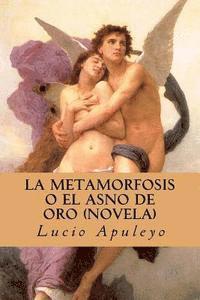 bokomslag La Metamorfosis o el Asno de Oro (Novela) (Spanish Edition)