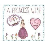 bokomslag A Princess Wish