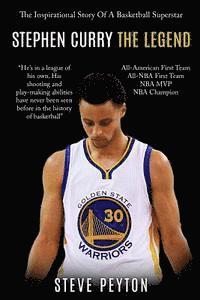 bokomslag Stephen Curry: The Inspirational Story Of A Basketball Superstar - Stephen Curry - The Legend