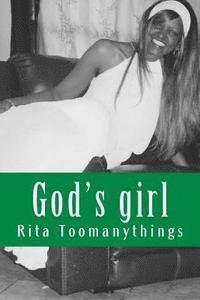 Rita Elaine Toomanythings - God's girl, Häftad