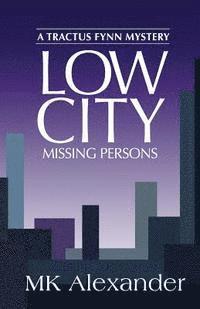bokomslag Low City: Missing Persons