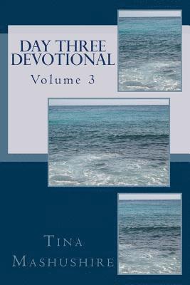 Day Three Devotional: vol. 3 1