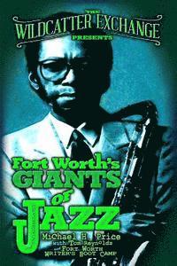 The Wildcatter Exchange Presents Fort Worth's Giants of Jazz 1