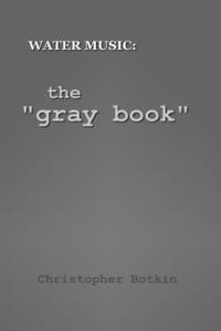 bokomslag Water Music: the 'gray book'