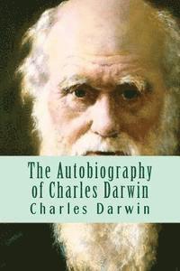 bokomslag The Autobiography of Charles Darwin