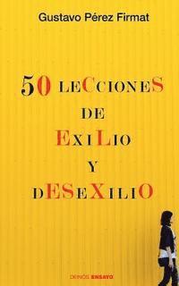 Cincuenta lecciones de exilio y desexilio 1