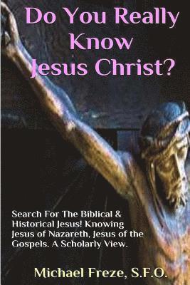 bokomslag Do You Really Know Jesus Christ?: Questions About The Biblical Jesus