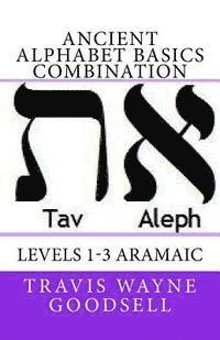bokomslag Ancient Alphabet Basics Combination: Levels 1-3 Aramaic