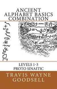 bokomslag Ancient Alphabet Basics Combination: Levels 1-3 Proto Sinaitic