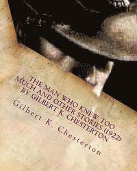 Gilbert K. Chesterton - The Man Who Knew Too Much and other stories (1922) by Gilbert K. Chesterton, Häftad