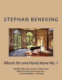 bokomslag Stephan Beneking: Album for one Hand alone No. 1: Beneking: Booklet with piano scores / sheet music - Album for one Hand alone No. 1 + 5