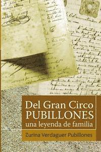 bokomslag Del Gran Circo Pubillones: Una leyenda de familia