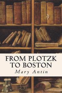 bokomslag From Plotzk to Boston