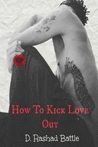 bokomslag How To Kick Love Out