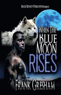 bokomslag When the Blue Moon Rises