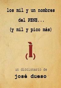 Jose Dueso - Los mil y un nombres del pene... y mil y pico más, Häftad. Tillgänglighet: Lägg i varukorg
