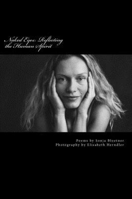 Sonja Monifa Bloetner - Naked Eyes: Reflecting the Human Spirit: Poetry, Häftad