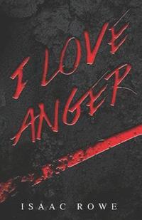 bokomslag I Love Anger (Spanish Edition)
