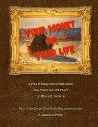 bokomslag Your Monet or Your Life: A Golden Age Radio Play