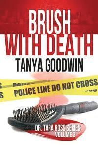 bokomslag Brush With Death - Dr. Tara Ross series Volume 3