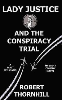 Lady Justice and the Conspiracy Trial 1